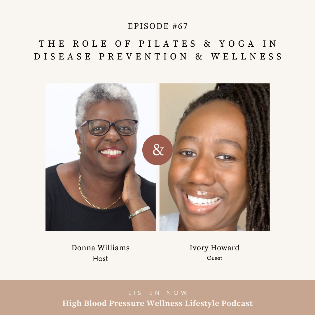 ivory Howard Podcast.  https://www.info-on-high-blood-pressure.com/pilates-and-yoga-in-disease-prevention.html